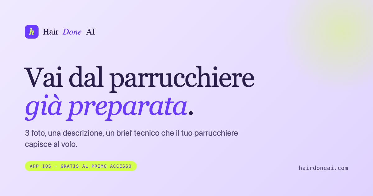 Presentazione di HairDoneAI: prepara la visita dal parrucchiere